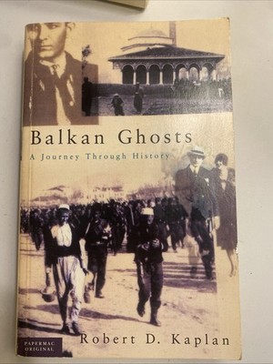 Balkan Ghosts: A Journey Through History by Kaplan, Robert D. Paperback Book The