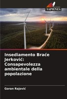 Goran Rajovi¿ | Insediamento Bra¿E Jerkovi¿: Consapevolezza Ambientale Della...