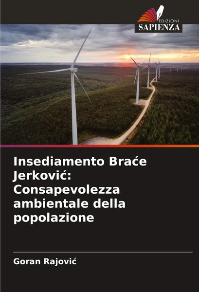 Goran Rajovi¿ | Insediamento Bra¿E Jerkovi¿: Consapevolezza Ambientale Della...-image