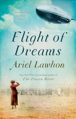 Flight of Dreams: A Novel - Paperback, by Lawhon Ariel - Very Good