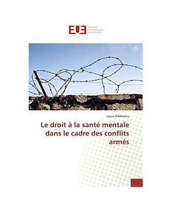 Le droit à la santé mentale dans le cadre des conflits armés, Gradinariu, Lau