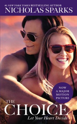 The Choice - Mass Market Paperback By Sparks, Nicholas - VERY GOOD