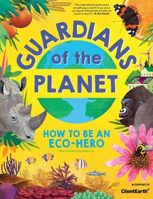 Guardians of the Planet: How to be an Eco-Hero by Clive Gifford (English) Paperb