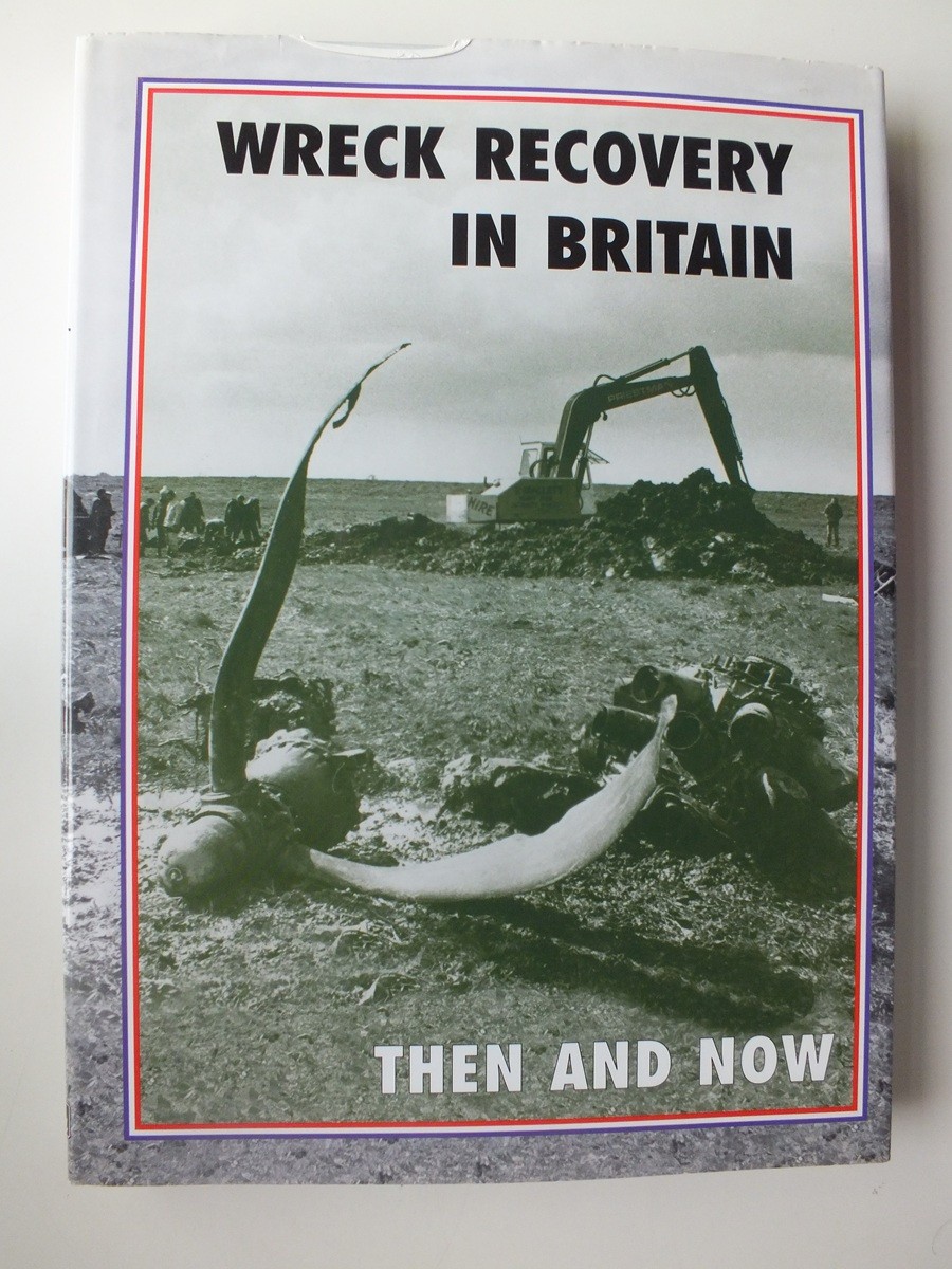 Wreck Recovery in Britain: Then and Now (After the Battle)