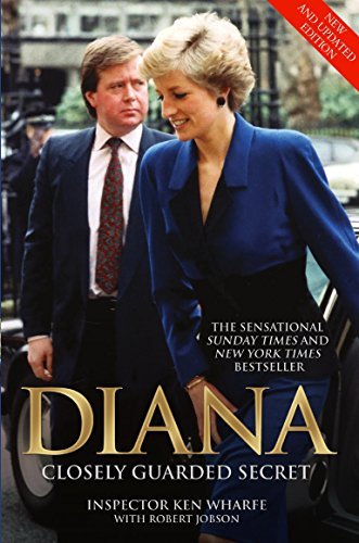 Diana: Closely Guarded Secret-Ken Wharfe,Robert Jobson