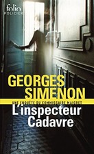 L'inspecteur cadavre: Une enqu�te d..., Simenon, George