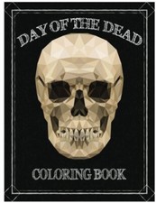 Day of the Dead Coloring Book: DAa de los Muertos For Grown-Ups Tattoo Color-,