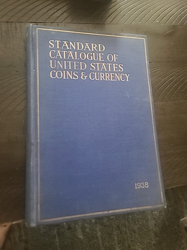 1938 Standard Catalogue of United States US Coins & Currency Wayte Raymond