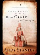 How Good Is Good Enough?: Since Nobody's Perfect . . . (LifeChange Books) - GOOD