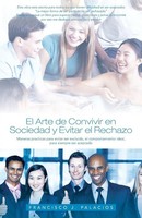 El Arte De Convivir En Sociedad Y Evitar El Reachazo Francisco J. Palacios Buch