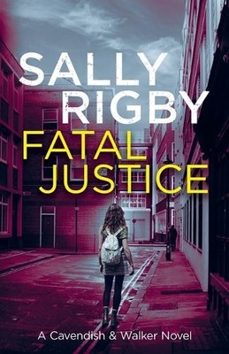 Sally Rigby Fatal Justice (Taschenbuch) Cavendish & Walker Novel
