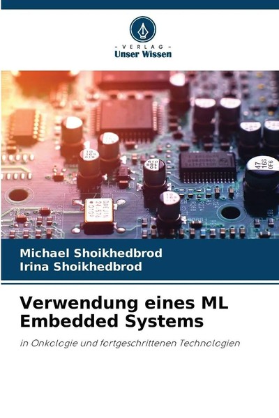 Verwendung Eines Ml Embedded Systems | Michael Shoikhedbrod (U. A.) | Buch-image