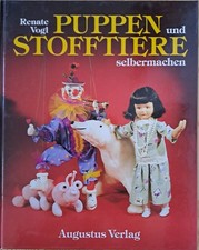 Puppen und Stofftiere selbermachen von Renate Vogl