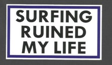 Pegatina/calcomanía "SURF ARRUINÓ MI VIDA" TABLA DE SURF SURF SURF SKATE coche