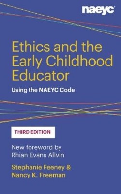 Stephanie Feeney Nancy K. Free Ethics and the Early Childhood Educa (Paperback)