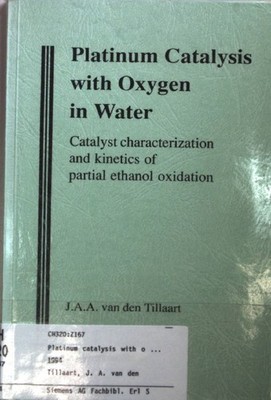 Platinum Catalysis with Oxygen in Water: Catalyst characterization and kinetics