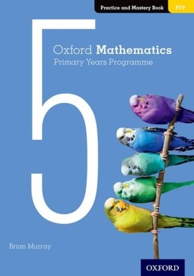 Oxford Mathematics Primary Years Programme Practice  by Brian Murray PAPERBACK
