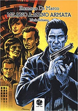 Schiano,Mario. - Milano a mano armata. 