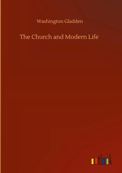 Washington Gladden | The Church And Modern Life | Buch | Englisch (2020)-image