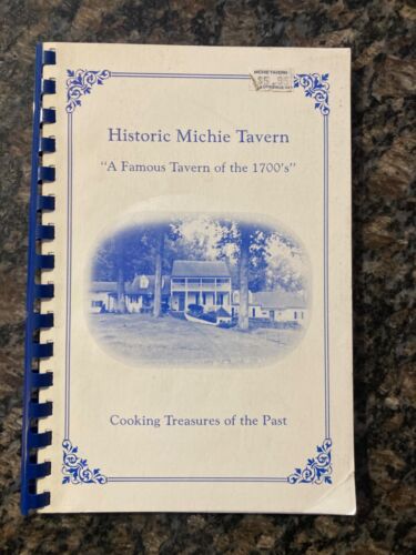 Historyczna tawerna Michie Virgina Książka kucharska Skarby gotowania z przeszłości 1992 Przedruk - Zdjęcie 1 z 7