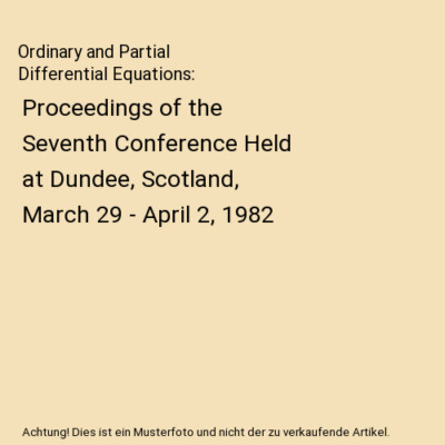 Ordinary and Partial Differential Equations: Proceedings of the Seventh Conferen