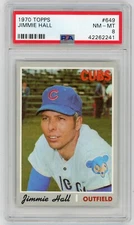 1970 Topps JIMMIE HALL Chicago Cubs #649 PSA 8 NM/MT Condition (1)