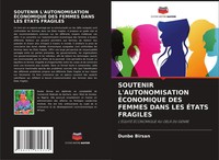 Soutenir L'autonomisation ÉConomique Des Femmes Dans Les ÉTats Fragiles Birsan