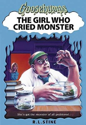Goosebumps: The Girl Who Cried Monster - Mass Market Paperback - GOOD