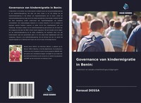 Governance Van Kindermigratie In Benin: Renaud Dossa Taschenbuch NiederläNdisch
