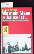 Wo mein Mann zuhause ist. Tagebuch einer Übe...