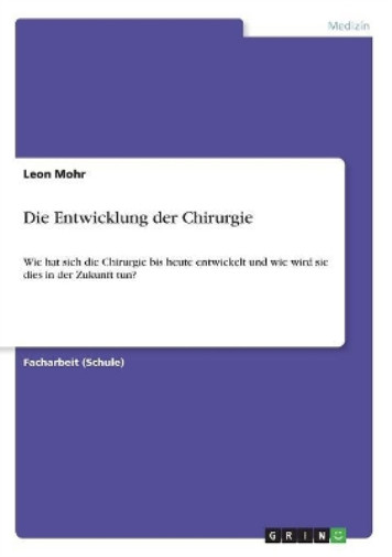Thumbnail - Leon Mohr Die Entwicklung Der Chirurgie (taschenbuch)