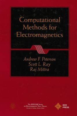 Computational Methods for Electromagnetics (IEEE Press Series on Electromagnetic