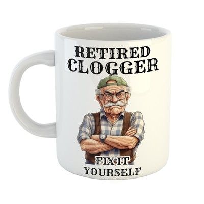 Amüsante Tasse - RETIRED CLOGGER FIX IT YOURSELF - Büro Geplänkel - Geschenkidee