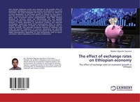 The Effect Of Exchange Rates On Ethiopian Economy Muluken Nigussie Tessema