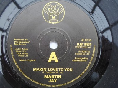 Martin Jay Makin' Love To You 7'' DJM DJS10834 EX 1978 demo