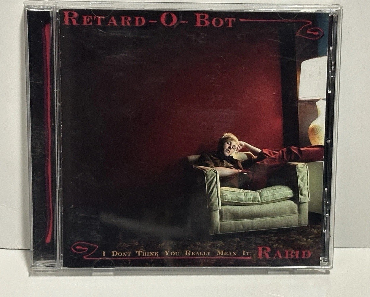 Retard-O-Bot I Don't Think You Really Mean It: Rabid CD