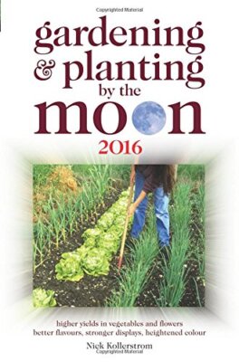 Gardening and Planting by the Moon 2016: Higher Yields in Vegeta