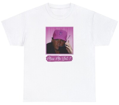 Miss Me Yet T Shirt Donald Trump Funny Women For Trump Republican Humor Tee