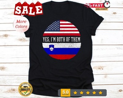 Yes I'm Both of Them Shirt, American Flag, Flag Of Slovenia, Republic of Slov...