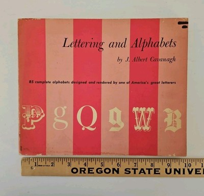 LETTERING AND ALPHABETS By J. Albert Cavanagh 1955 Ilustrated Trade PB Book VG