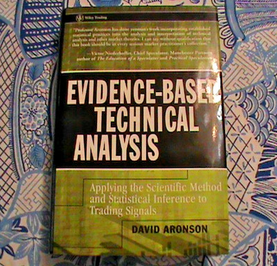 Evidence-Based Technical Analysis by David Aronson