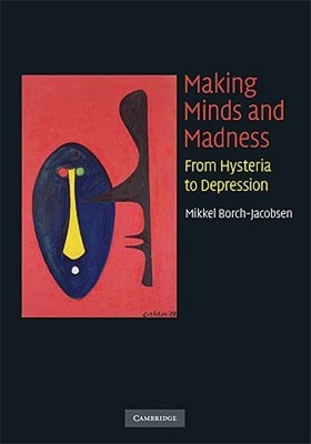 Making Minds and Madness by Mikkel Borch-Jacobsen: Used