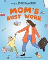 Mom's Busy Work | Jacinda Ardern | Englisch | Buch | Einband - Fest (Hardcover)