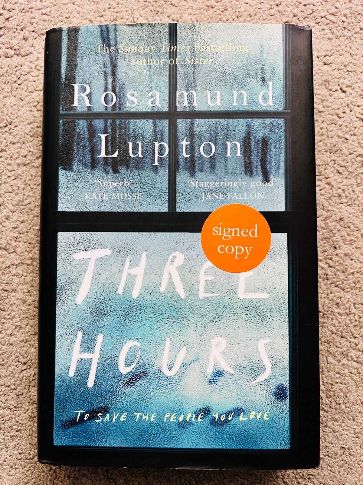 THREE HOURS by ROSAMUND LUPTON - signed by the author (SB4858)