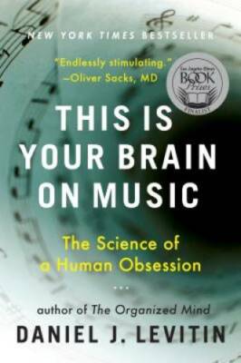 This Is Your Brain on Music: The Science of a Human Obsession - ACCEPTABLE