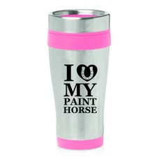 Stainless Steel Insulated 16oz Travel Mug Coffee Cup I Love My Paint Horse