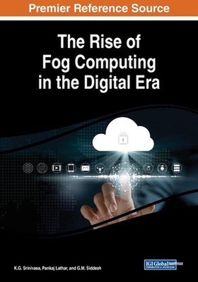 The Rise of Fog Computing in the Digital Era by K.G. Srinivasa (English) Paperba
