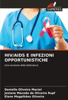 Danielle Oliveira Maciel (U. A.) | Hiv/Aids E Infezioni Opportunistiche | Buch