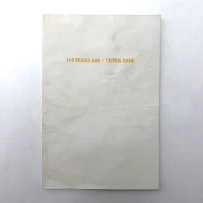 100 YEARS AGO Peter Doig 2002 Victoria Miro Gallery Rare Art Book