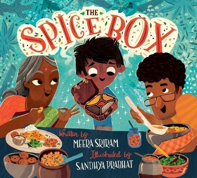 The Spice Box by Meera Sriram, Sandhya Prabhat - 9780593427132